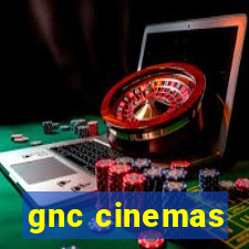 gnc cinemas